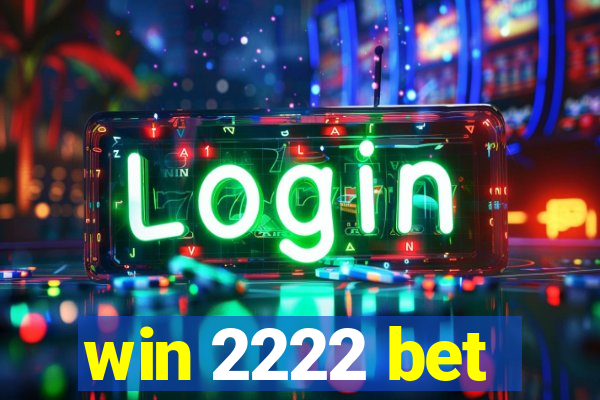 win 2222 bet